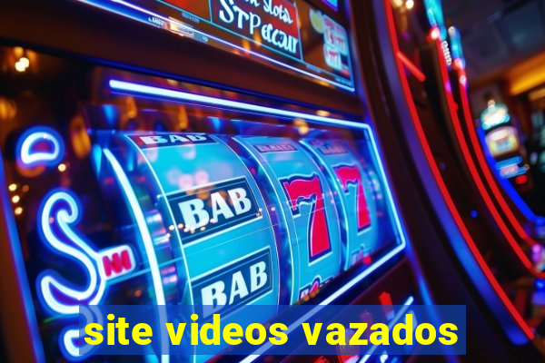 site videos vazados